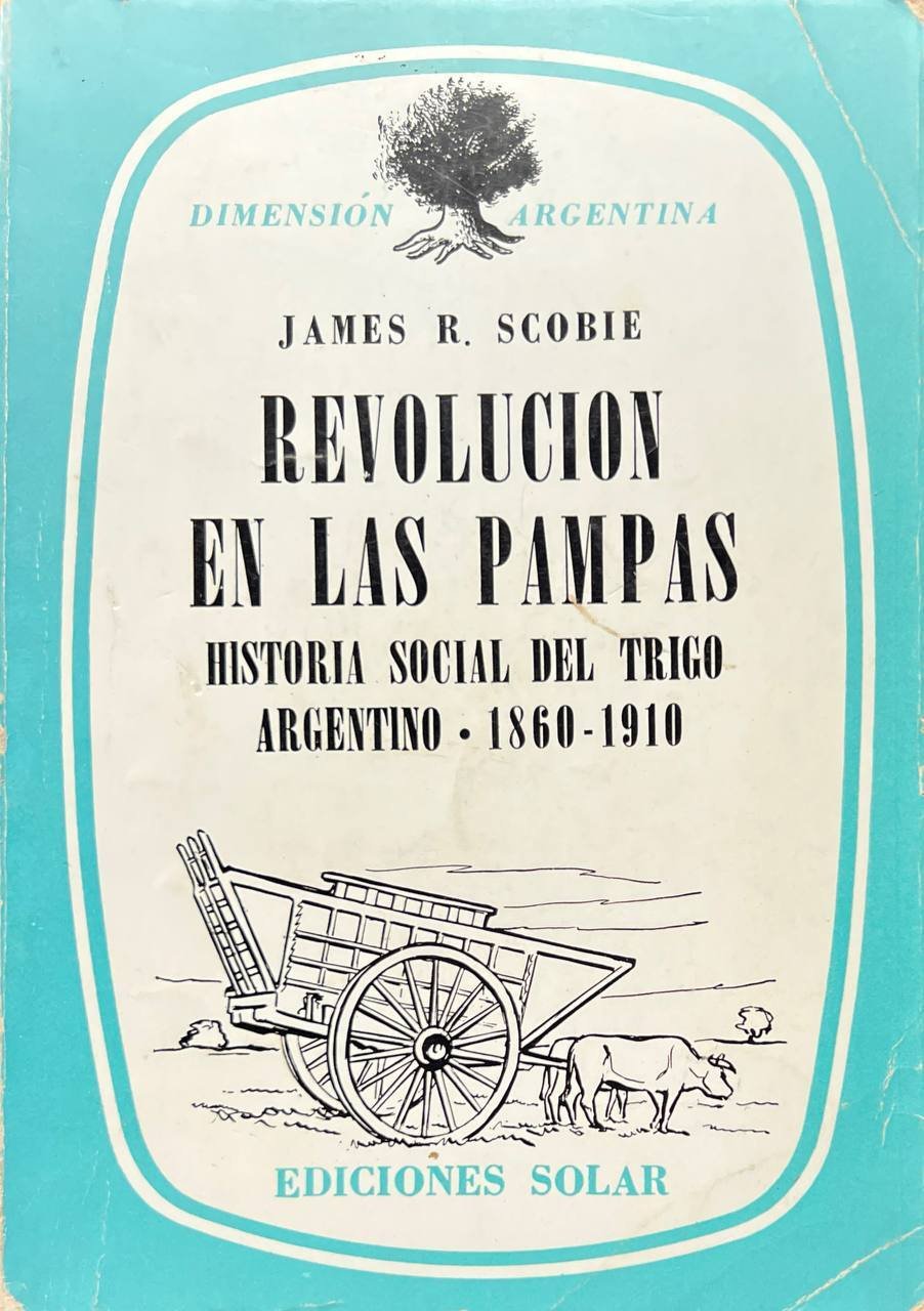 Revolucion en las pampas: historia social del trigo argentino 1860-1910. | Immagine principale