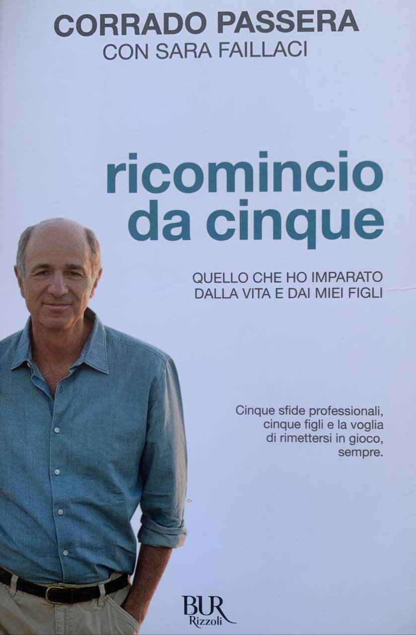Ricomincio da cinque. Quello che ho imparato dalla vita e …