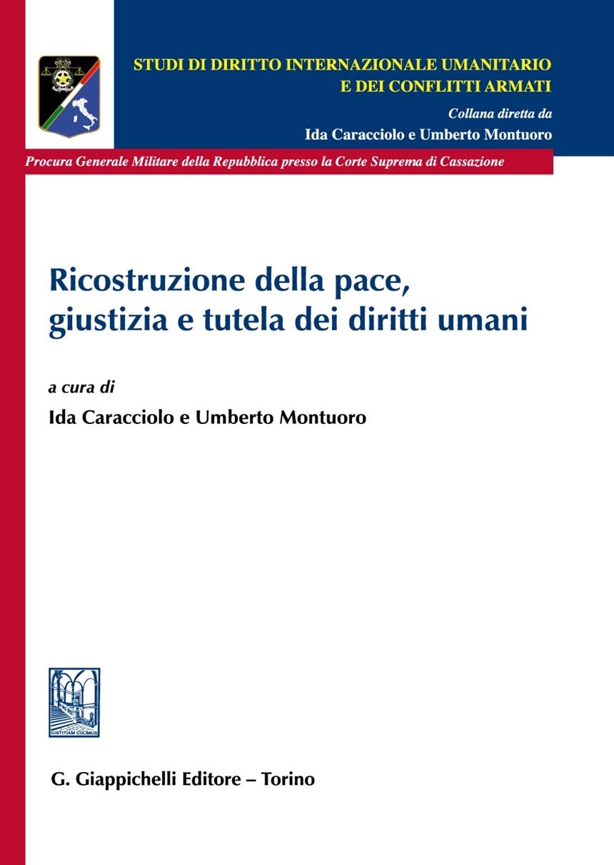 Ricostruzione della pace, giustizia e tutela dei diritti umani (vol. …