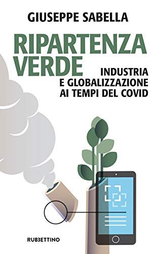 Ripartenza verde. Industria e globalizzazione ai tempi del covid | Immagine Gallery 2