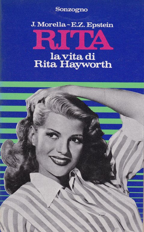 Rita. La vita di Rita Hayworth.