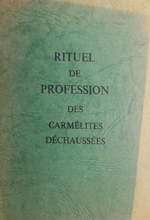 Rituel de profession des Carmélites Déchaussées