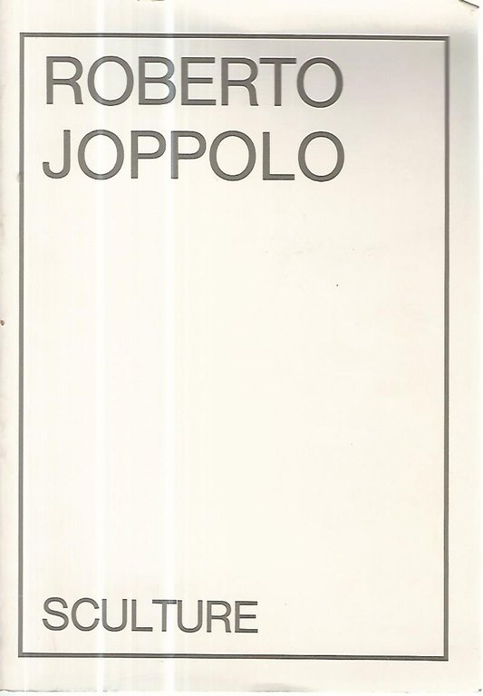 Roberto Joppolo. Sculture