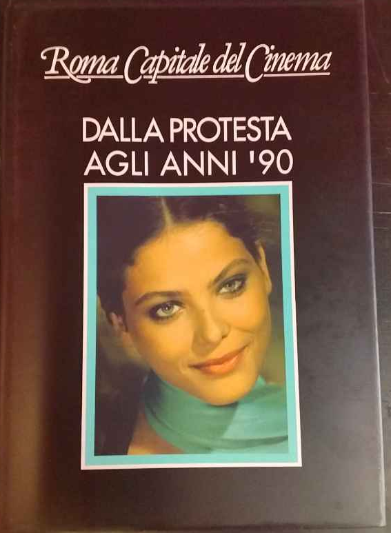 Roma Capitale del cinema. Dalla protesta agli anni '90