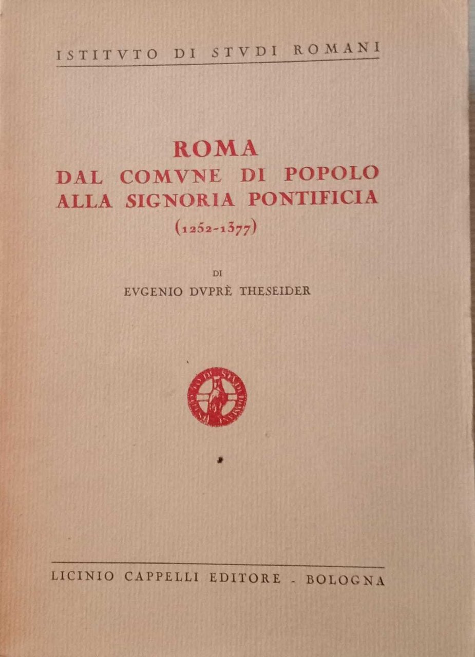Roma dal comune di popolo alla Signoria Pontificia (1252 - …