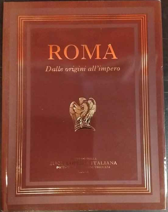 Roma. Dalle origini all'impero