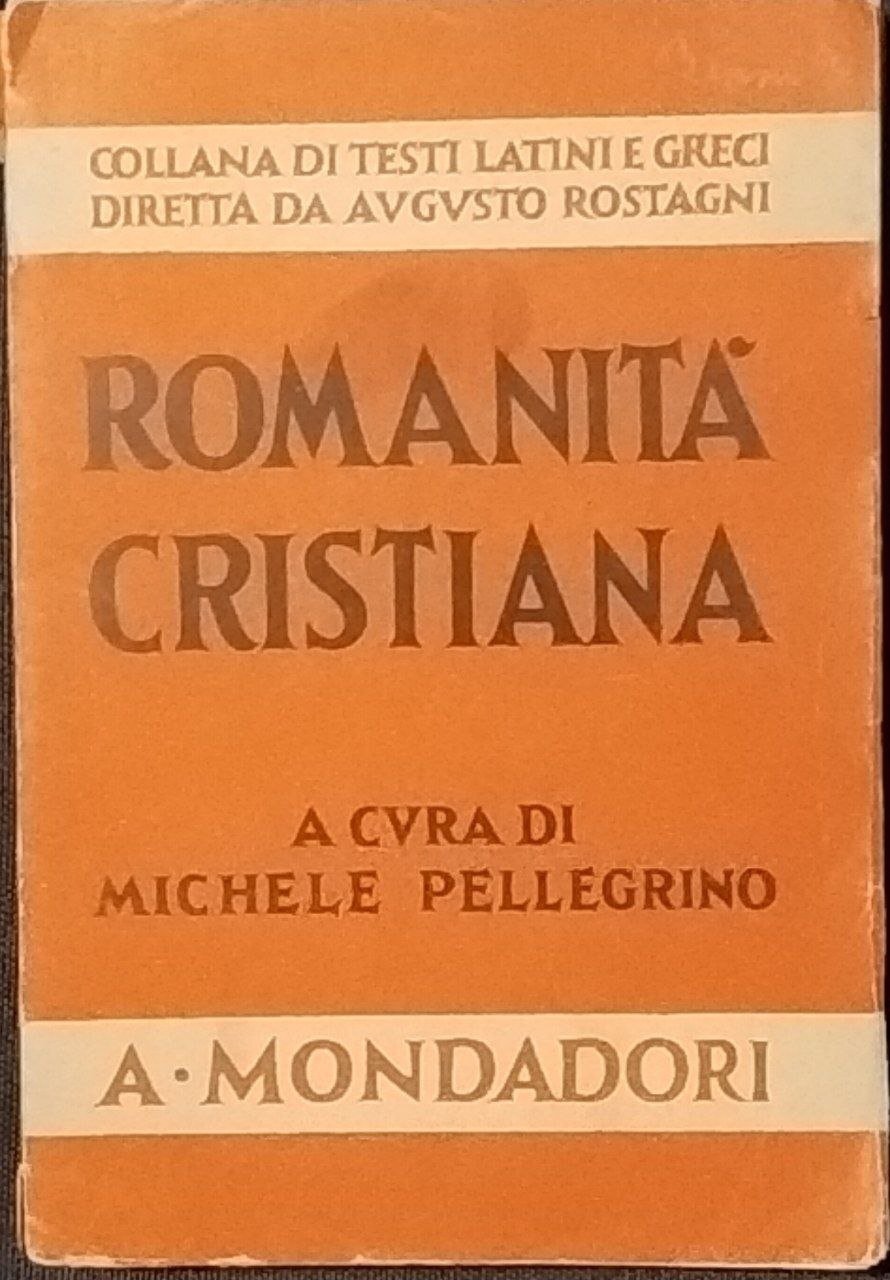 Romanità cristiana. Antologia di autori cristiani latini.