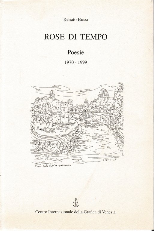 Rose di tempo. Poesie 1970-1999