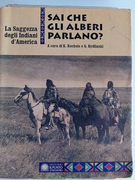 Sai che gli alberi parlano? La saggezza degli indiani d'America