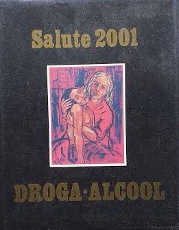 Salute 2001. Droga - Alcool | Immagine Gallery 3