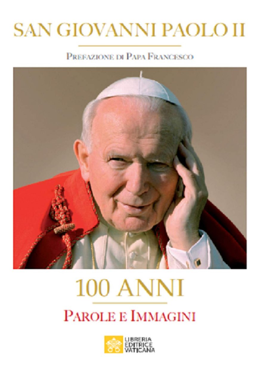 San Giovanni Paolo II. 100 Anni. Parole e immagini. Ediz. … | Immagine principale