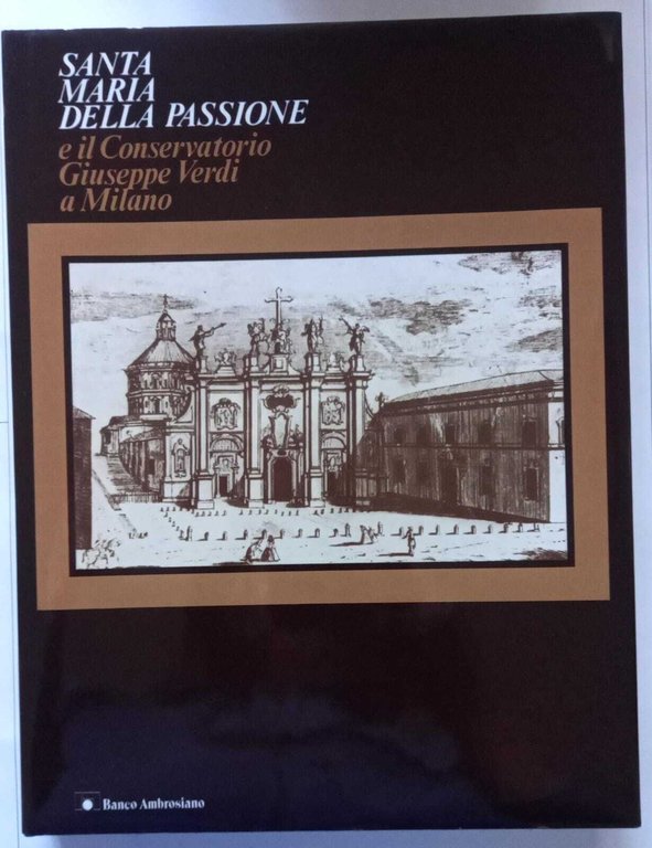 Santa Maria della Passione e il Conservatorio Giuseppe Verdi a …