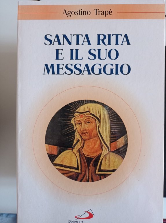 Santa Rita e il suo messaggio. «Tutta a Lui si diede»