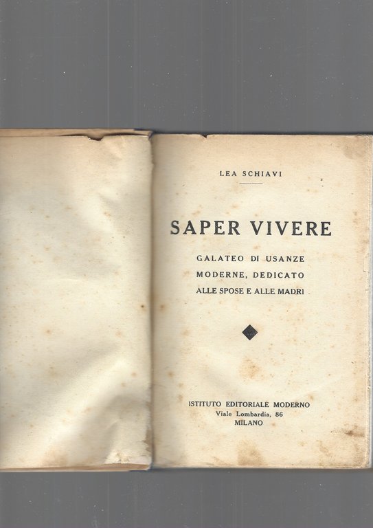 SAPER VIVERE. Galateo di usanza moderne, dedicato alle spose e …