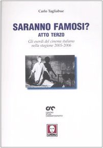 Saranno famosi? Atto terzo. Gli esordi del cinema italiano nella …