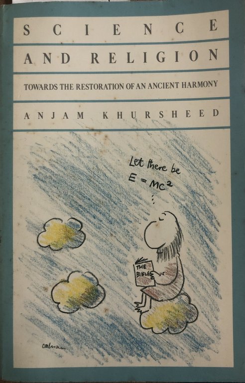 Science and Religion: Towards the Restoration of an Ancient Harmony