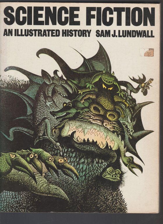 Science Fiction: An Illustrated History by Sam J. Lundwall