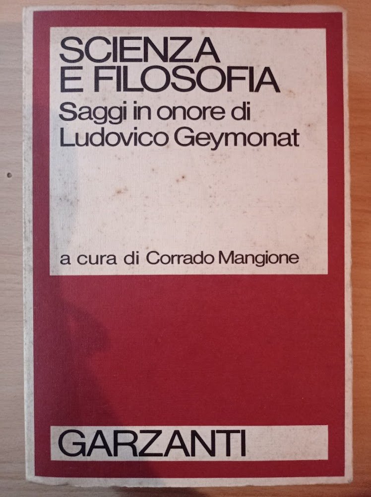 Scienza e filosofia. Saggi in onore di L. Geymonat