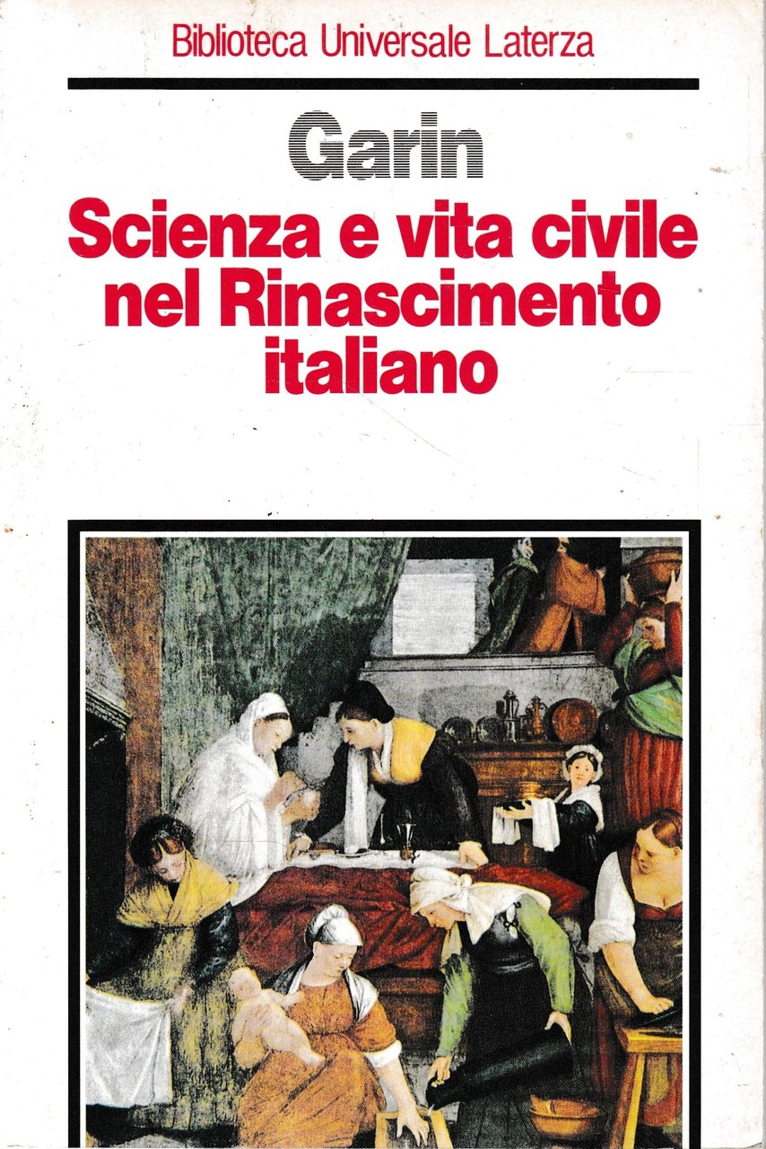 Scienza e vita civile nel Rinascimento italiano.
