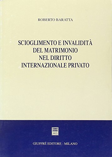 Scioglimento e invalidità del matrimonio nel diritto internazionale privato