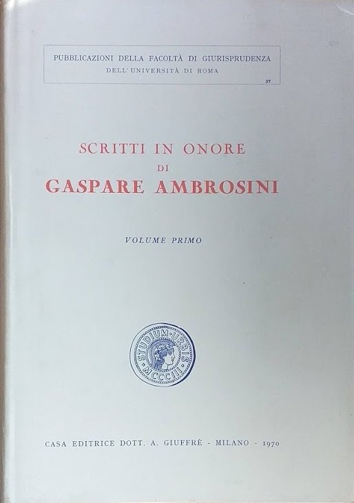 Scritti in onore di Gaspare Ambrosini. Volume 1