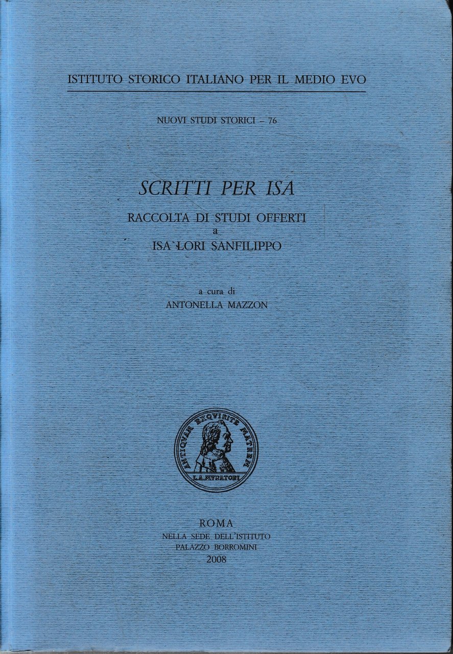Scritti per Isa. Raccolta di studi offerti a Isa Lori …