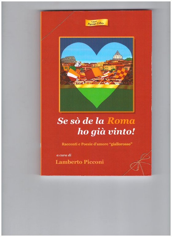 Se sò de la Roma ho già vinto! Racconti e … | Immagine Gallery 2