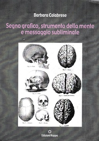 Segno grafico, strumento della mente e messaggio subliminale