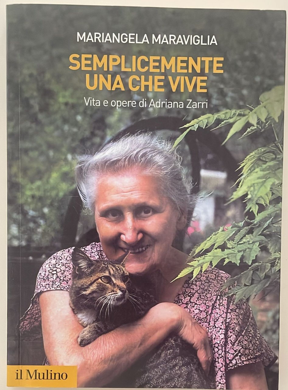 Semplicemente una che vive. Vita e opere di Adriana Zarri