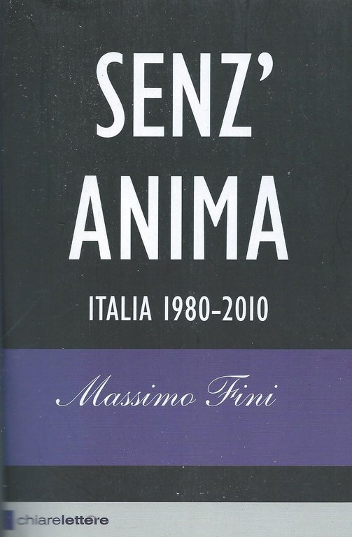 Senz'anima : Italia 1980-2010