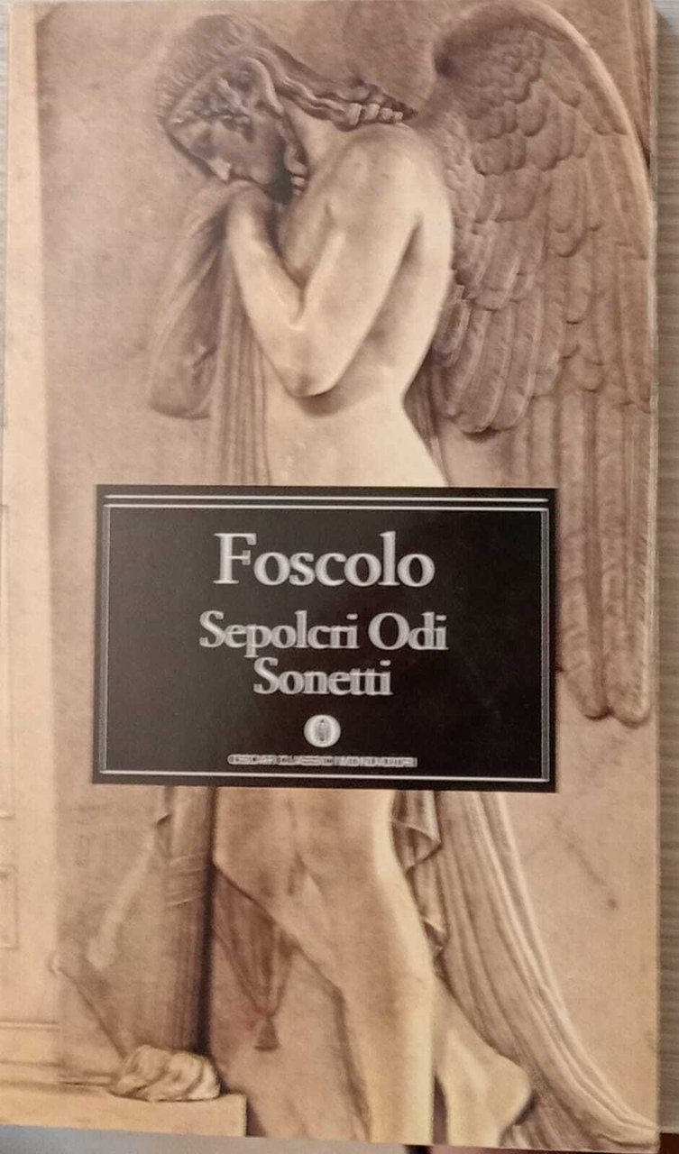 Sepolcri, Odi, Sonetti.