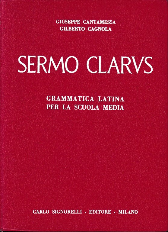 Sermo Clavis. Grammatica latina per la scuola media