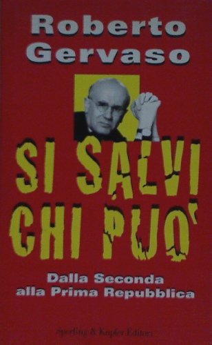 Si salvi chi può. Dalla seconda alla prima Repubblica