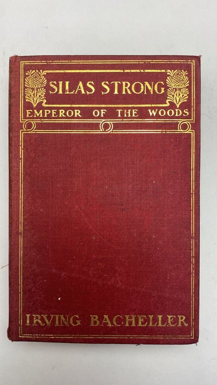 Silas Strong. Emperor of the Woods
