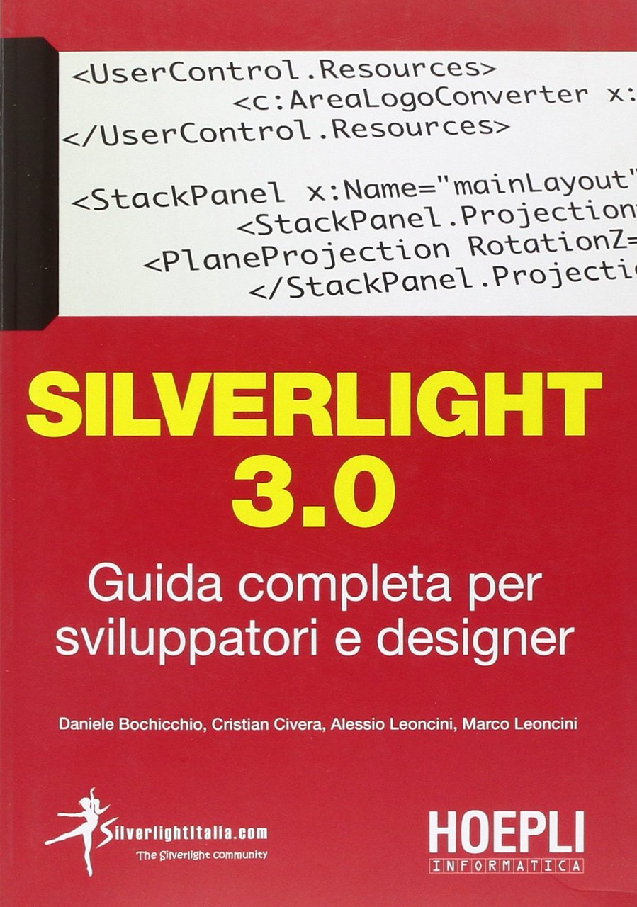 Silverlight 3.0 Guida completa per sviluppatori ed designer