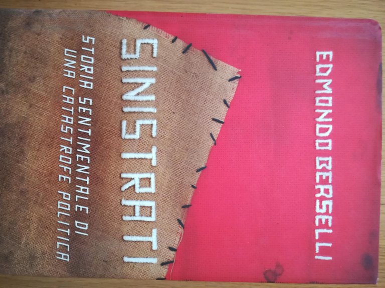 Sinistrati. Storia sentimentale di una catastrofe politica | Immagine Gallery 2