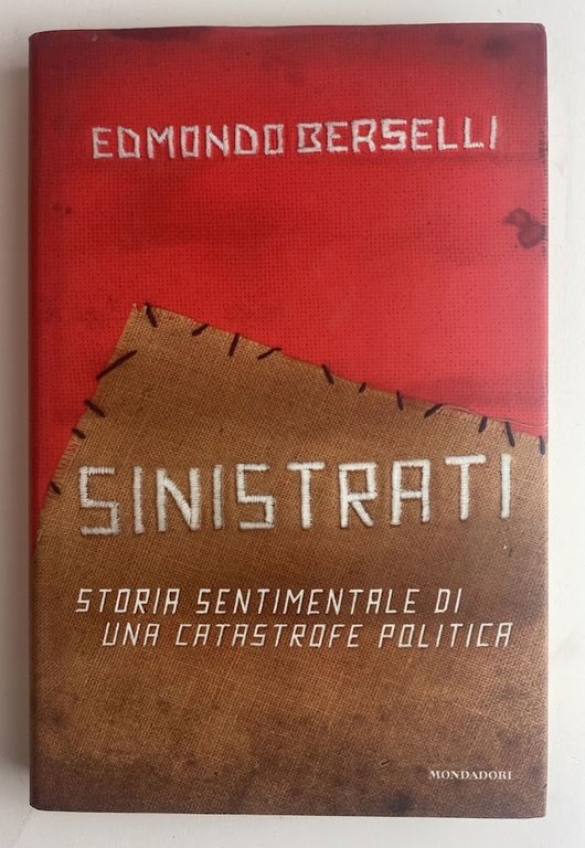 Sinistrati. Storia sentimentale di una catastrofe politica | Immagine Gallery 2