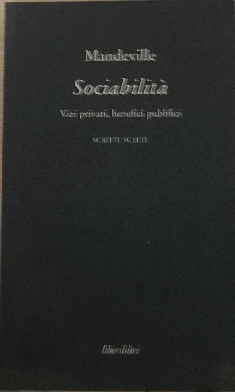 Sociabilità. Vizi privati, benefici pubblici. Scritti scelti. | Immagine principale