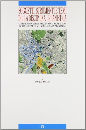 Soggetti, strumenti e temi della disciplina urbanistica