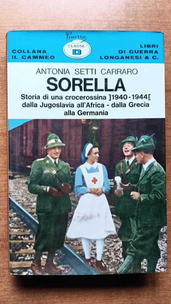 Sorella : storia di una crocerossina, 1940-1944