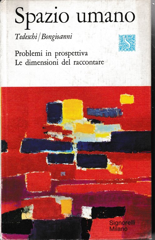 Spazio umano. Problemi in pospettiva. Le dimensioni del raccontare