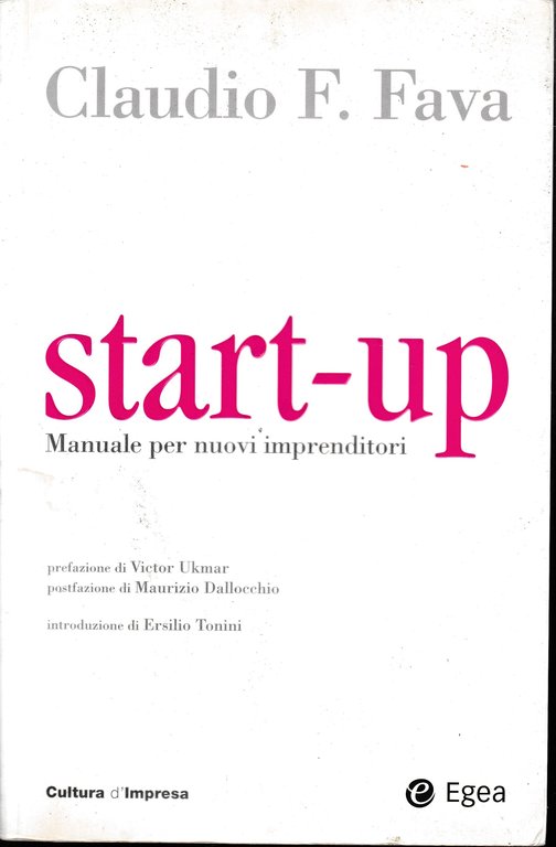 Start-up. Manuale per nuovi imprenditori