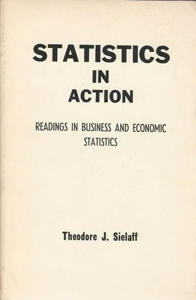 STATISTICS IN ACTION. Reading in business and economic statistics | Immagine Gallery 2