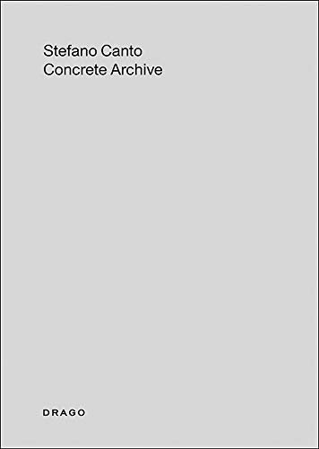Stefano Canto. Concrete archive. Catalogo della mostra (Roma, 23 giugno-30 …