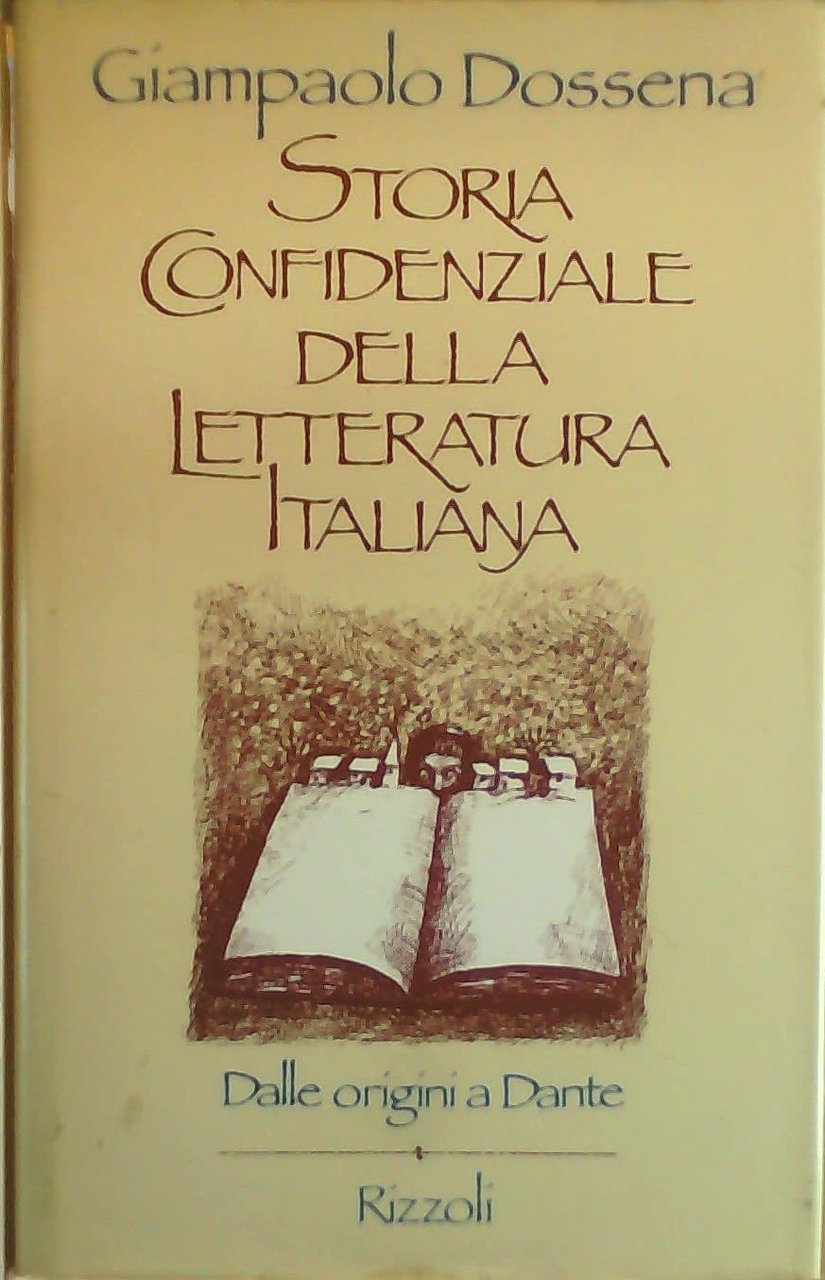 Storia confidenziale della letteratura italiana: 1 - Dalle origini a …