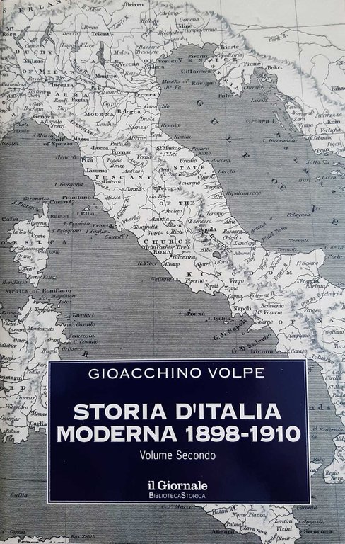 Storia d'Italia moderna 1898-1910. Volume secondo.