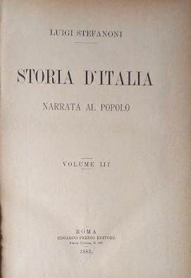 Storia d'Italia narrata al popolo. Volume III: parte sesta (continuazione), …