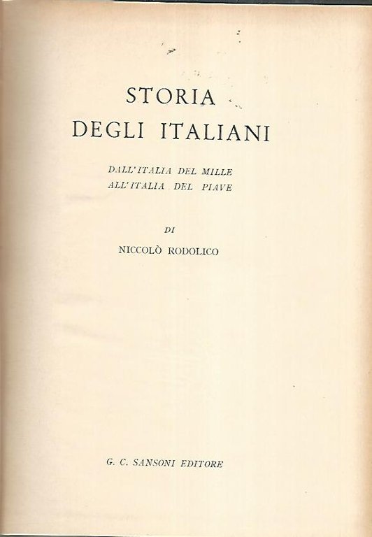 Storia degli italiani. Dall'Italia del mille all'Italia del Piave