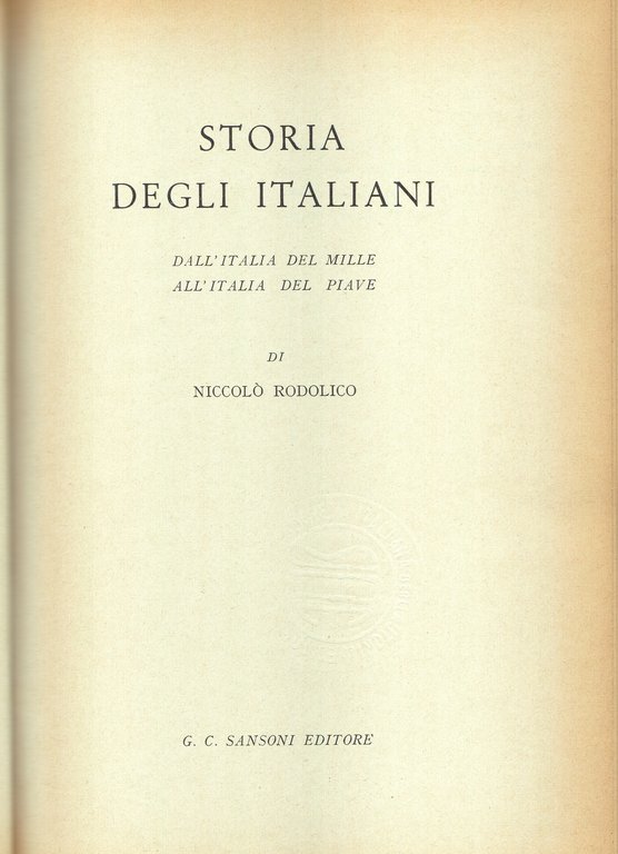 Storia degli Italiani. Dall'Italia del Mille all'Italia del Piave