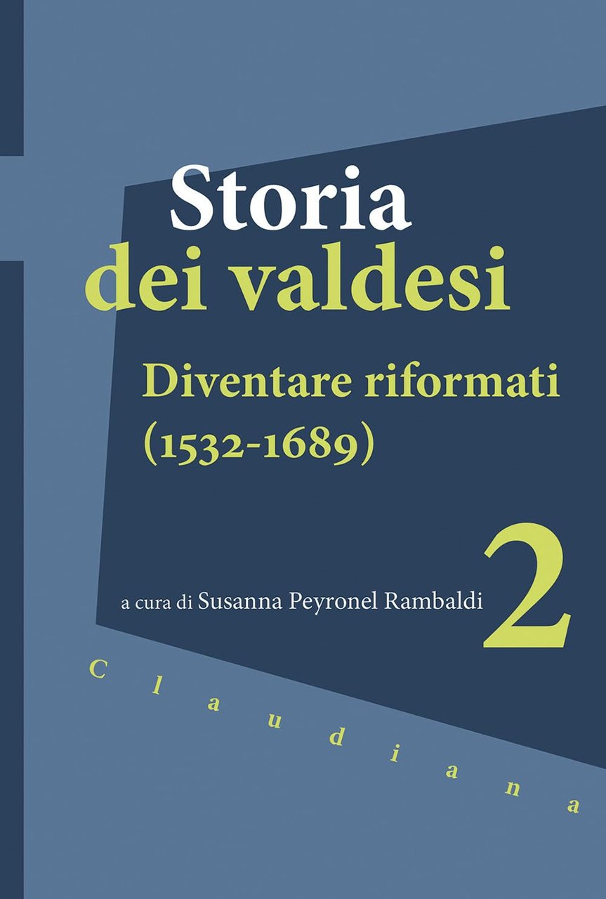 Storia dei valdesi. Diventare riformati (1532-1689) (Vol. 2). | Immagine principale